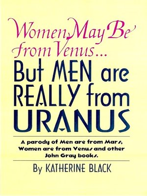 cover image of Women May Be from Venus, But Men are Really from Uranus